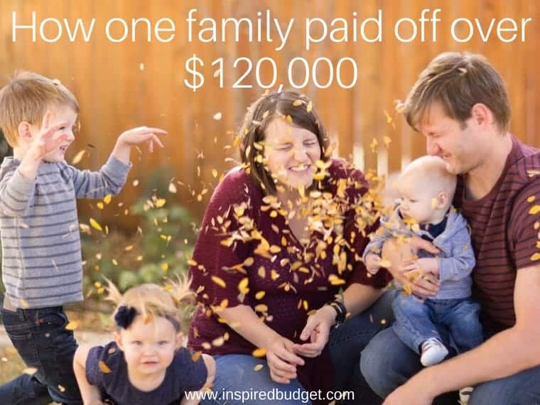 How A Family Of 5 Paid Off Over $120,000 To Be Debt Free