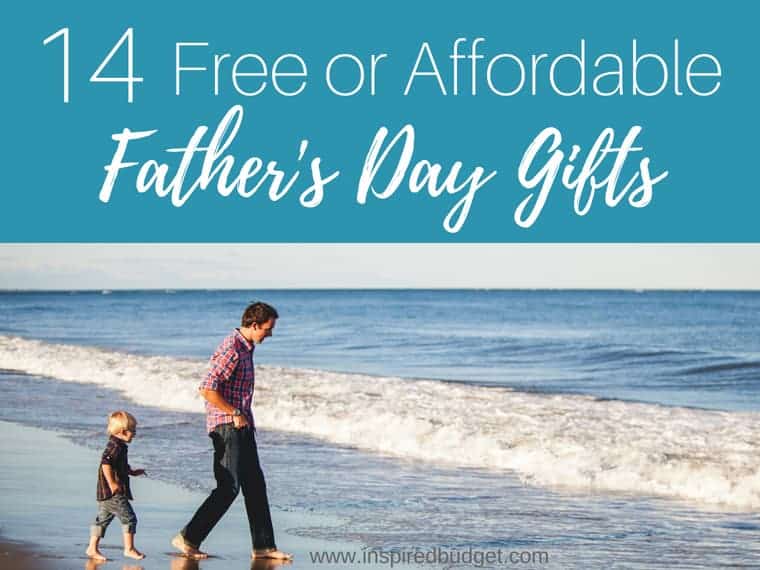 Free (And Affordable) Father’s Day Gift Ideas