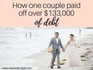 how one couple paid off over $133,000 of debt by inspiredbudget.com