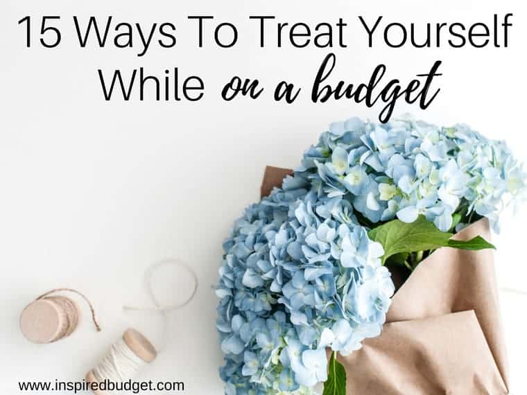 15 Ways To Treat Yourself While On A Budget by inspiredbudget.com