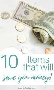 10 Items That Will Save You So Much Money by InspiredBudget.com