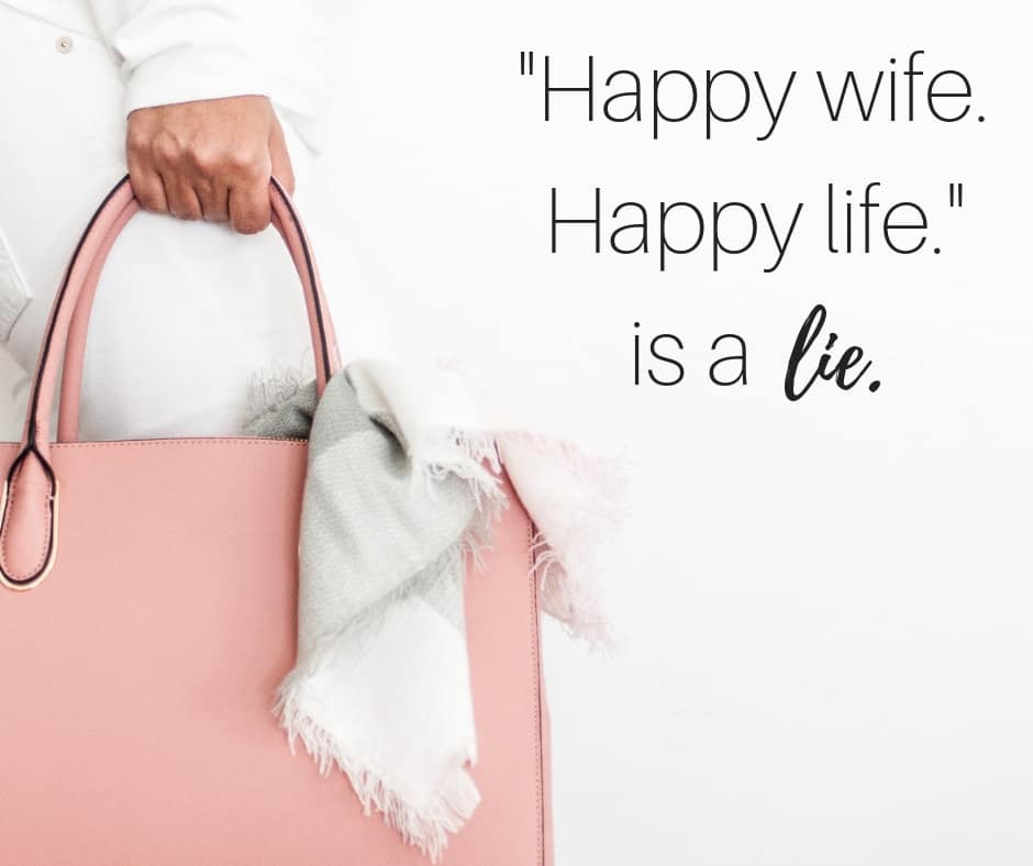 pink purse with quote "happy wife happy life is a lie"