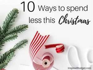 10 Ways To Spend Less This Christmas by InspiredBudget.com