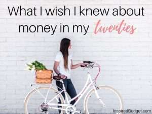 What I wish I knew about money in my 20s by InspiredBudget.com