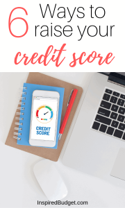 6 Ways To Raise Your Credit Score by InspiredBudget.com