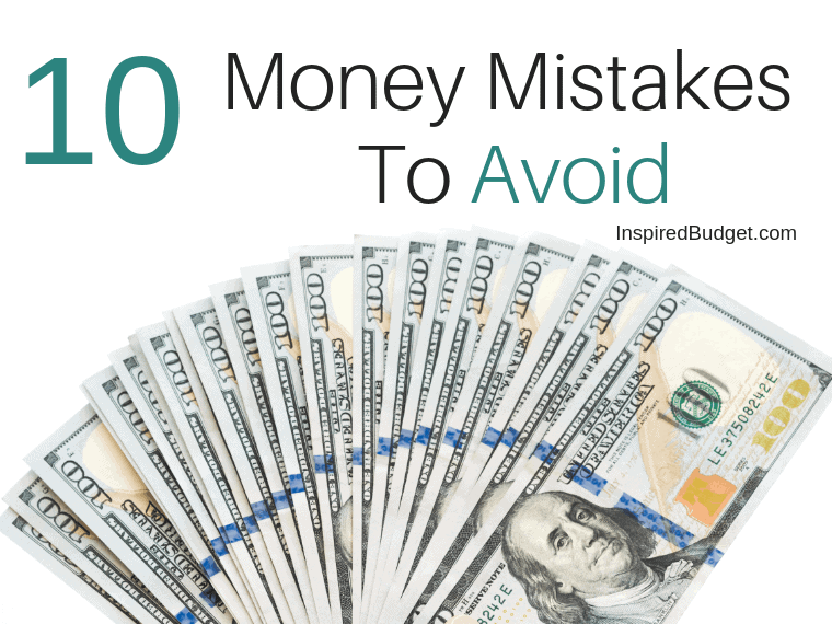 10 Money Mistakes To Avoid by InspiredBudget.com