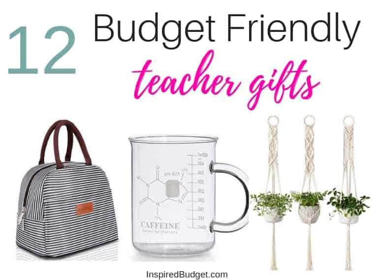 12 Budget Friendly Teacher Appreciation Gifts