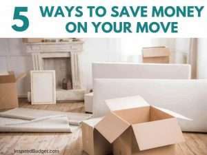 5 Ways To Save Money On Your Move by InspiredBudget.com