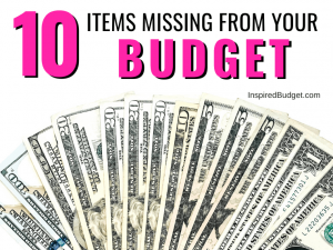 Items Missing From Your Budget by InspiredBudget.com