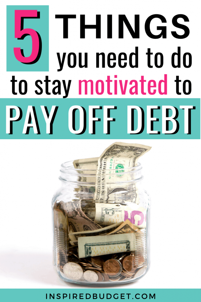 5 Ways To Stay Motivated To Pay Off Debt