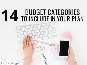 These 14 budget categories should be included in your monthly budget. This guide will help you learn how to include budget categories to help make your unique budget.