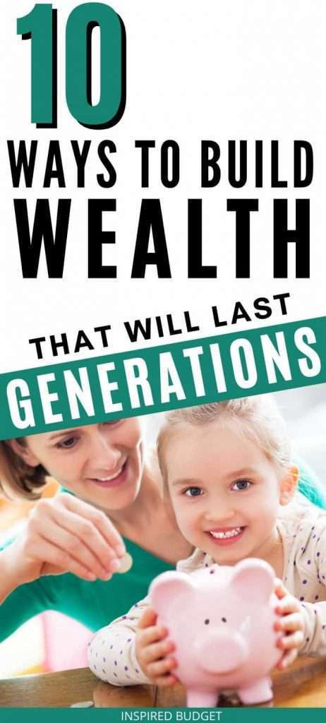 10 Ways To Build Generational Wealth That Lasts