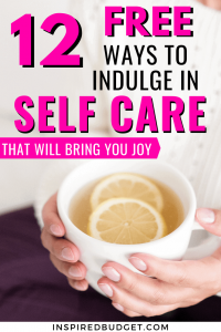 Self Care Ideas That Are Absolutely Free by Inspired Budget