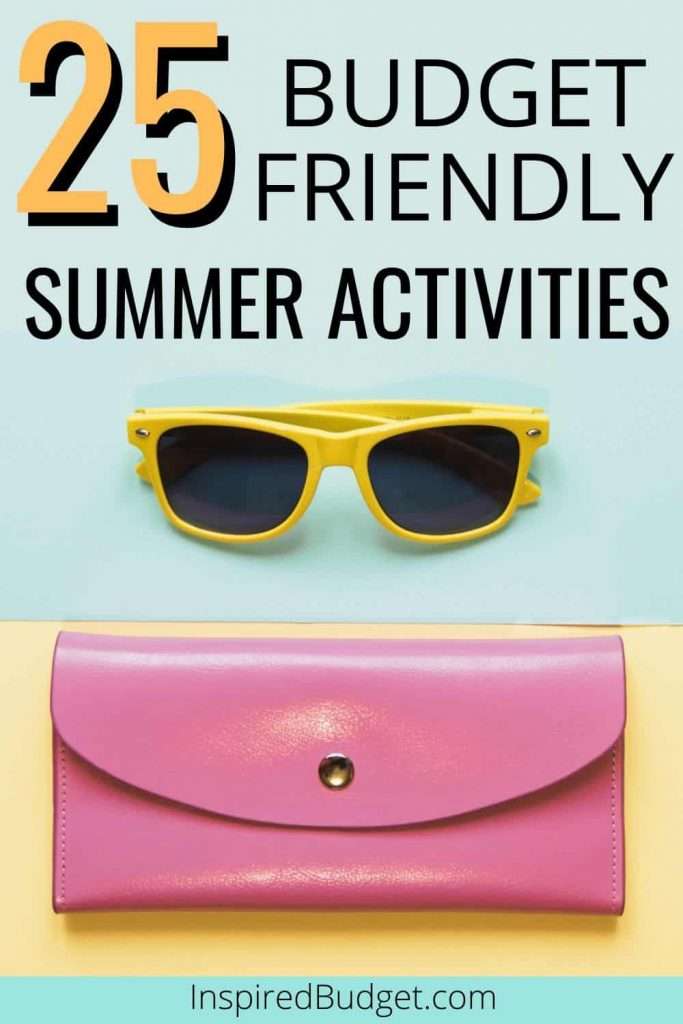 25 Budget Friendly Summer Activities