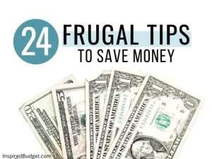 24 Frugal Tips To Save More Money by InspiredBudget.com