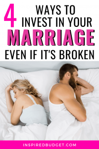 Invest In Your Marriage Even If It's Broken