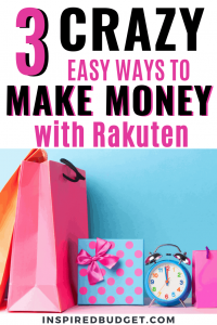 Earn Extra Money With Rakuten by InspiredBudget.com