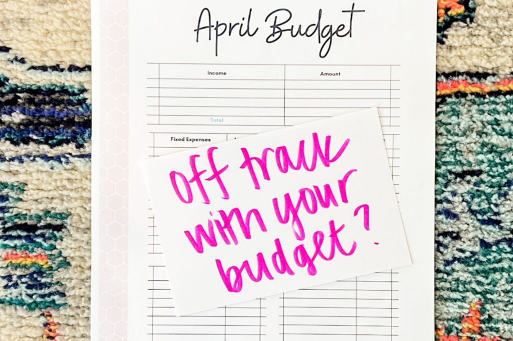 Budget page with words "Off track with your budget?"